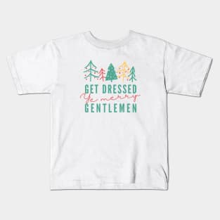 Get Dressed Ye Merry Gentlemen v2 Kids T-Shirt